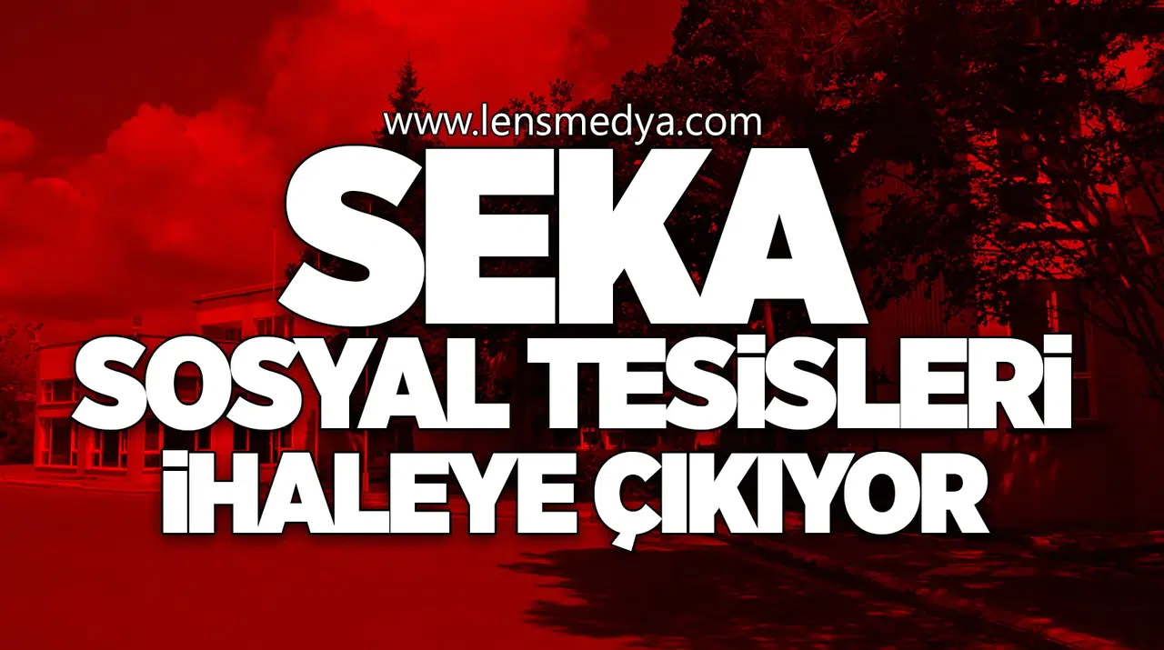 SEKA Sosyal Tesisleri İhaleye Çıkıyor