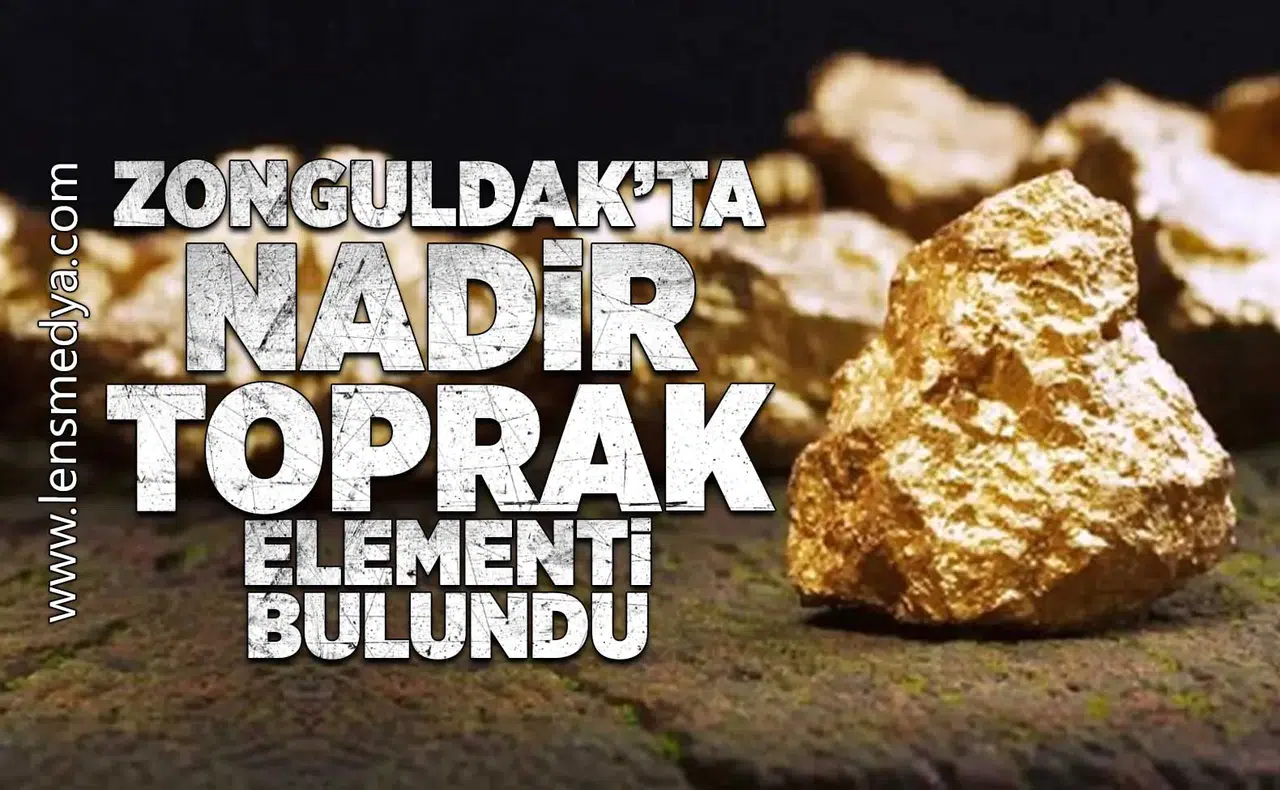 Zonguldak'ta nadir toprak elementi bulundu!