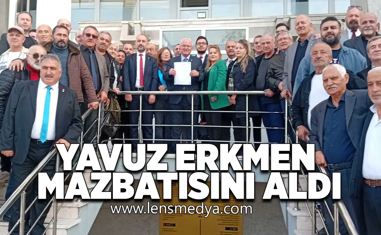 Yavuz Erkmen mazbatasını aldı!