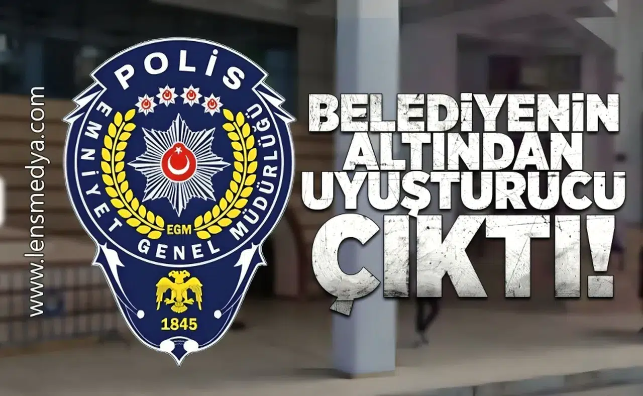 Belediyenin altından uyuşturucu çıktı!