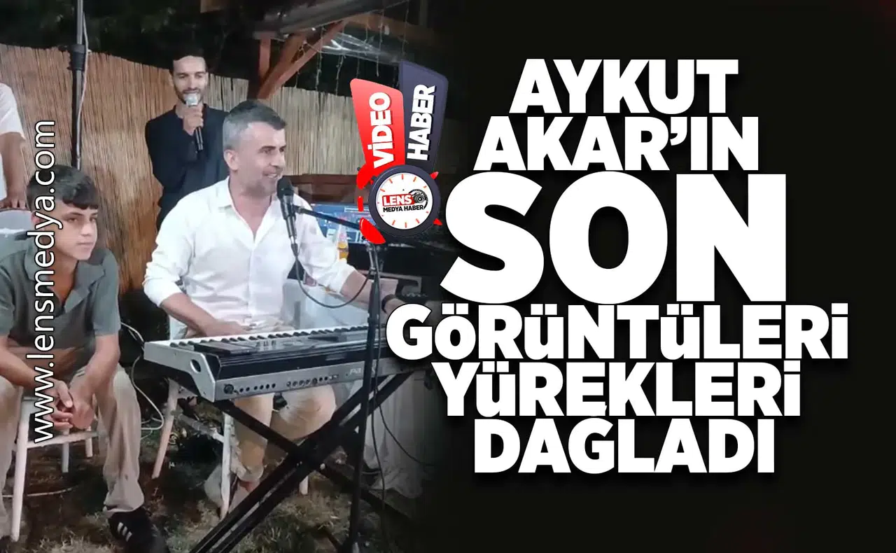 Aykut Akar'ın son görüntüleri yürekleri dağladı!