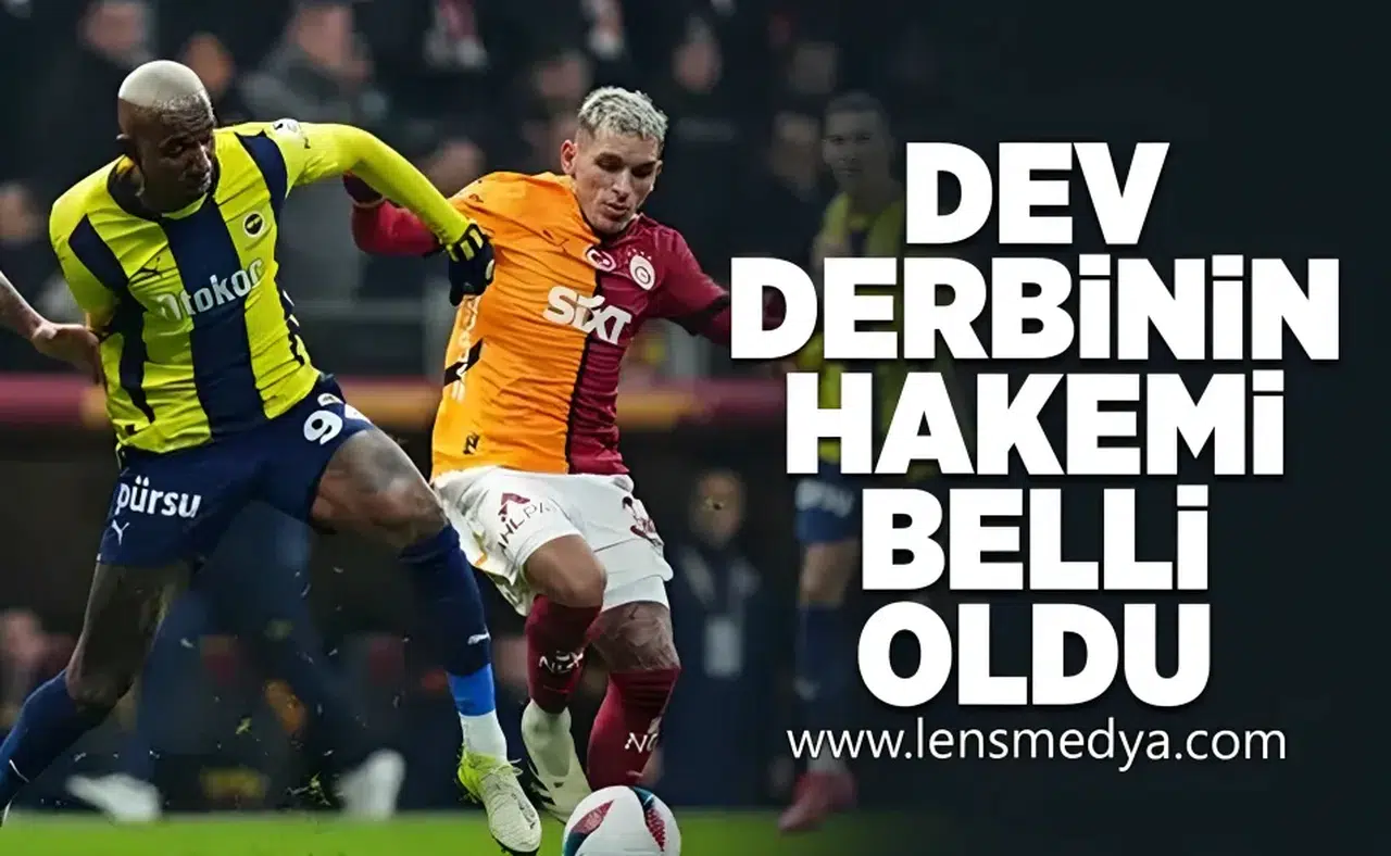 Dev derbinin hakemi belli oldu!