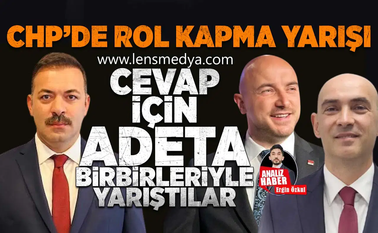 CHP'de rol kapma yarışı!