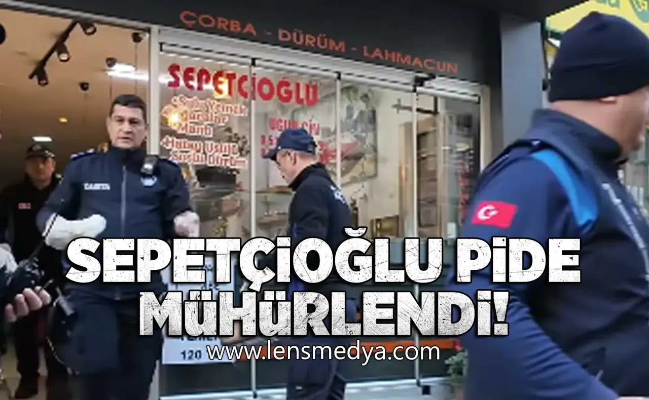 Sepetçioğlu pide mühürlendi!