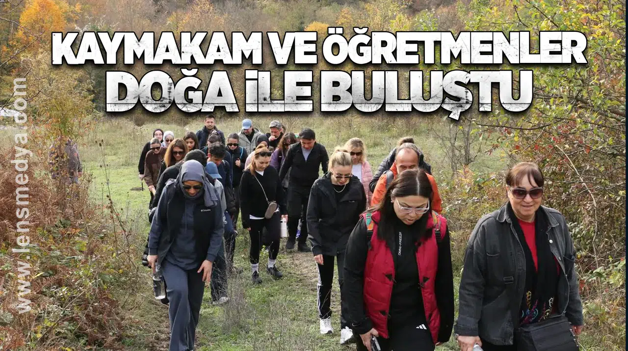 Kaymakam ve öğretmenler Doğa ile Buluştu