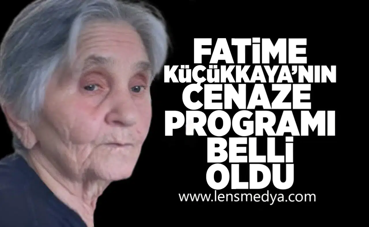 Fatime Küçükkaya'nın cenaze programı belli oldu!