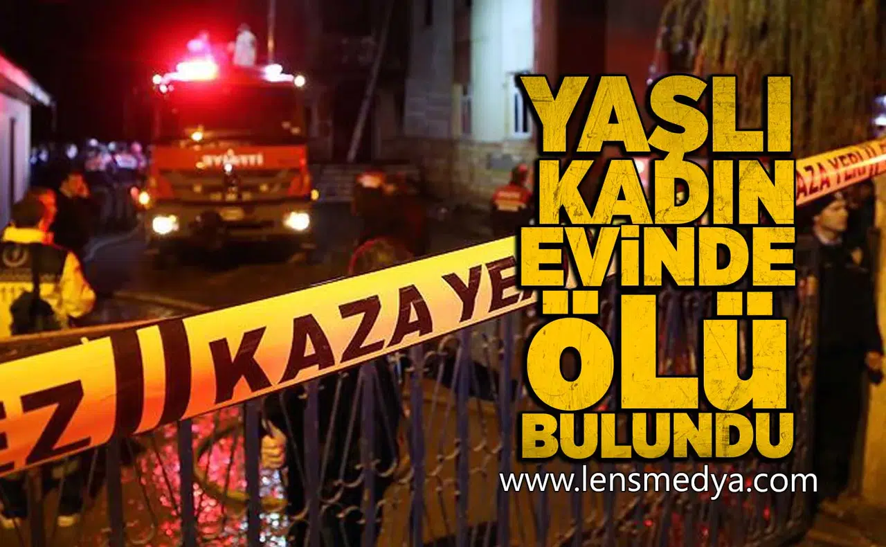 Yaşlı kadın evinde ölü bulundu!