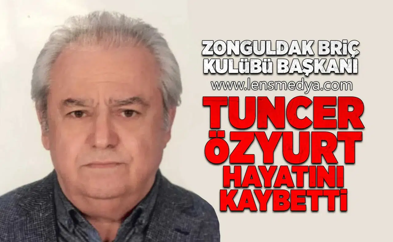 Tuncer Özyurt hayatını kaybetti