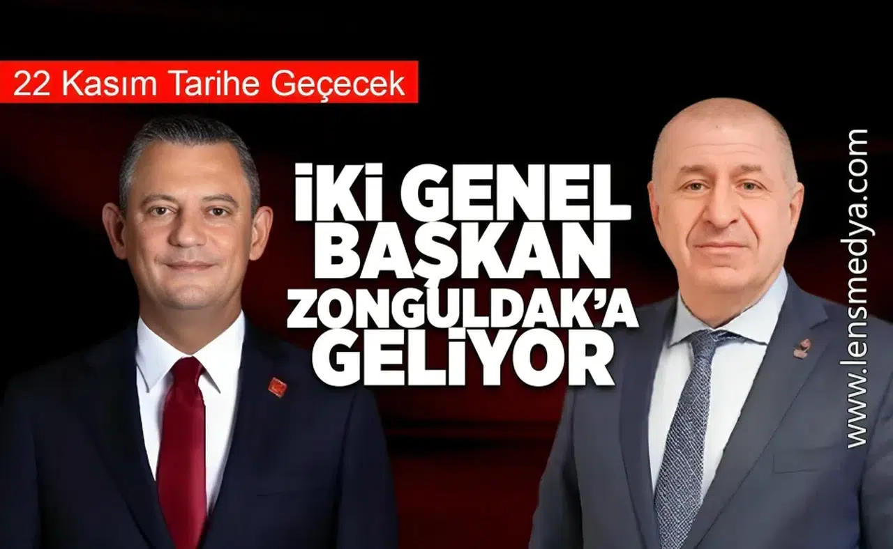 İki Genel Başkan aynı gün Zonguldak'a geliyor!