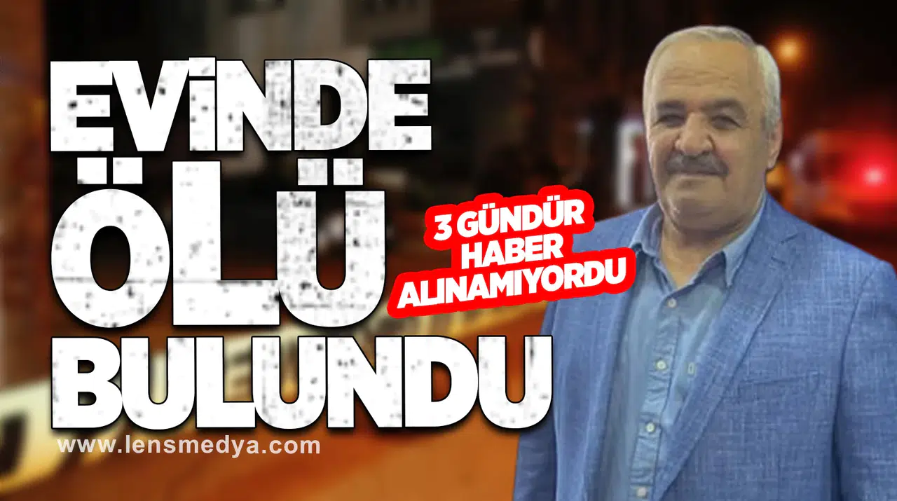 Burhanettin Şen evinde ölü bulundu
