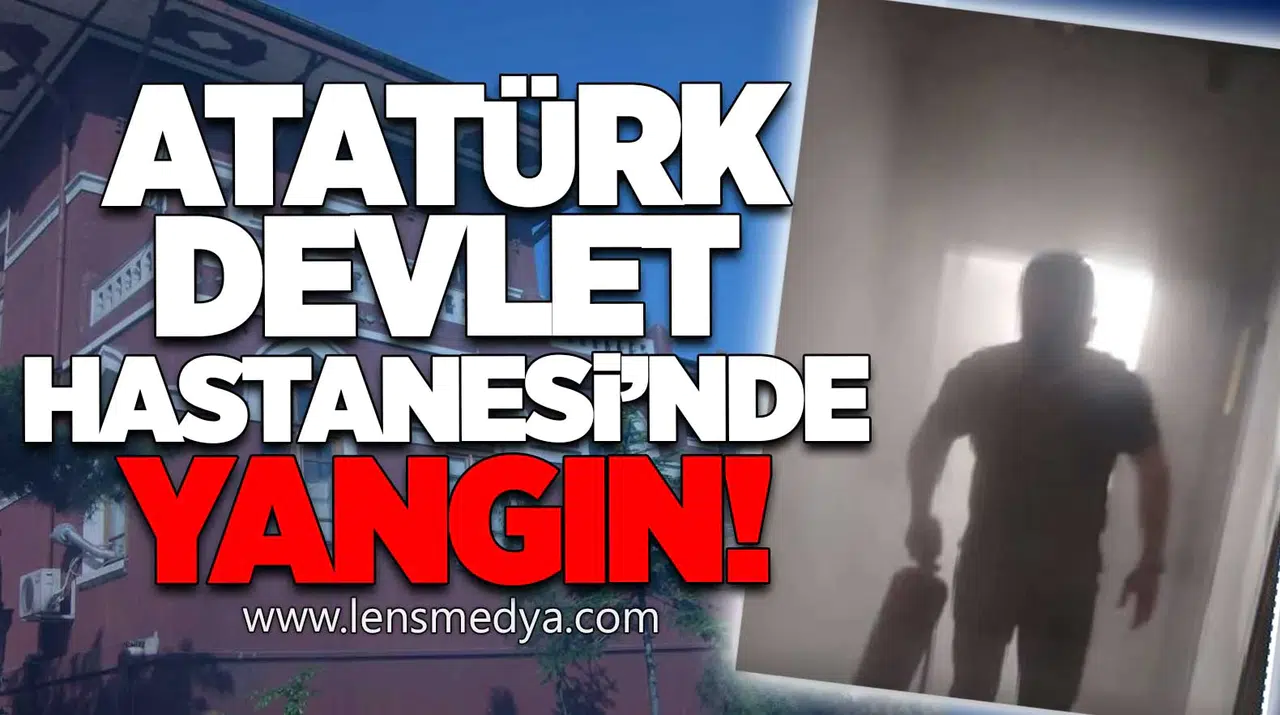Atatürk Devlet Hastanesi'nde yangın