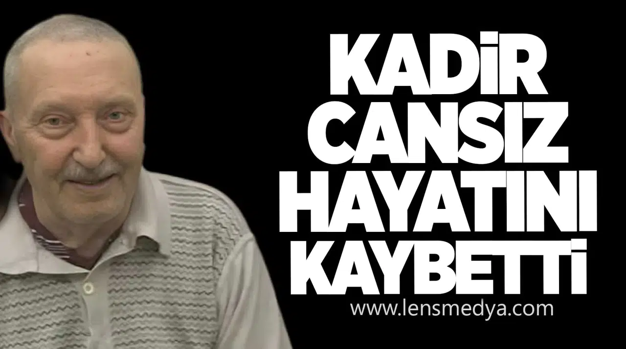Kadir Cansız yaşamını yitirdi