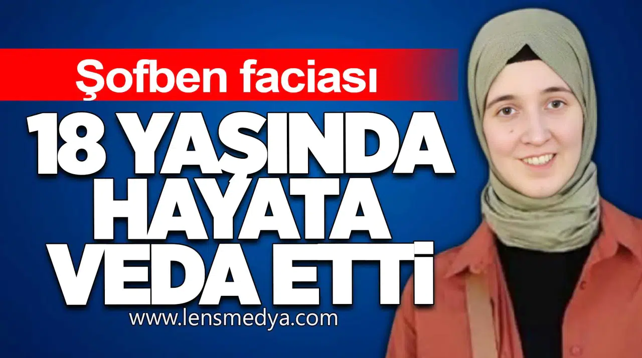 Şofben faciası: 18 yaşındaki Şebnem hayatını kaybetti