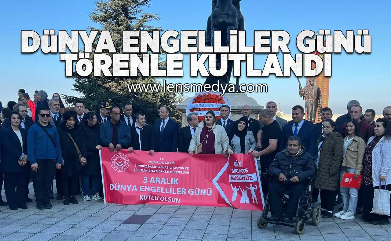 3 Aralık Dünya Engelliler Günü törenle kutlandı!
