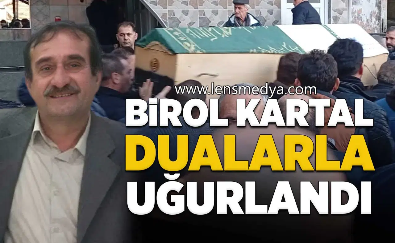 Birol Kartal Son Yolculuğuna Uğurlandı