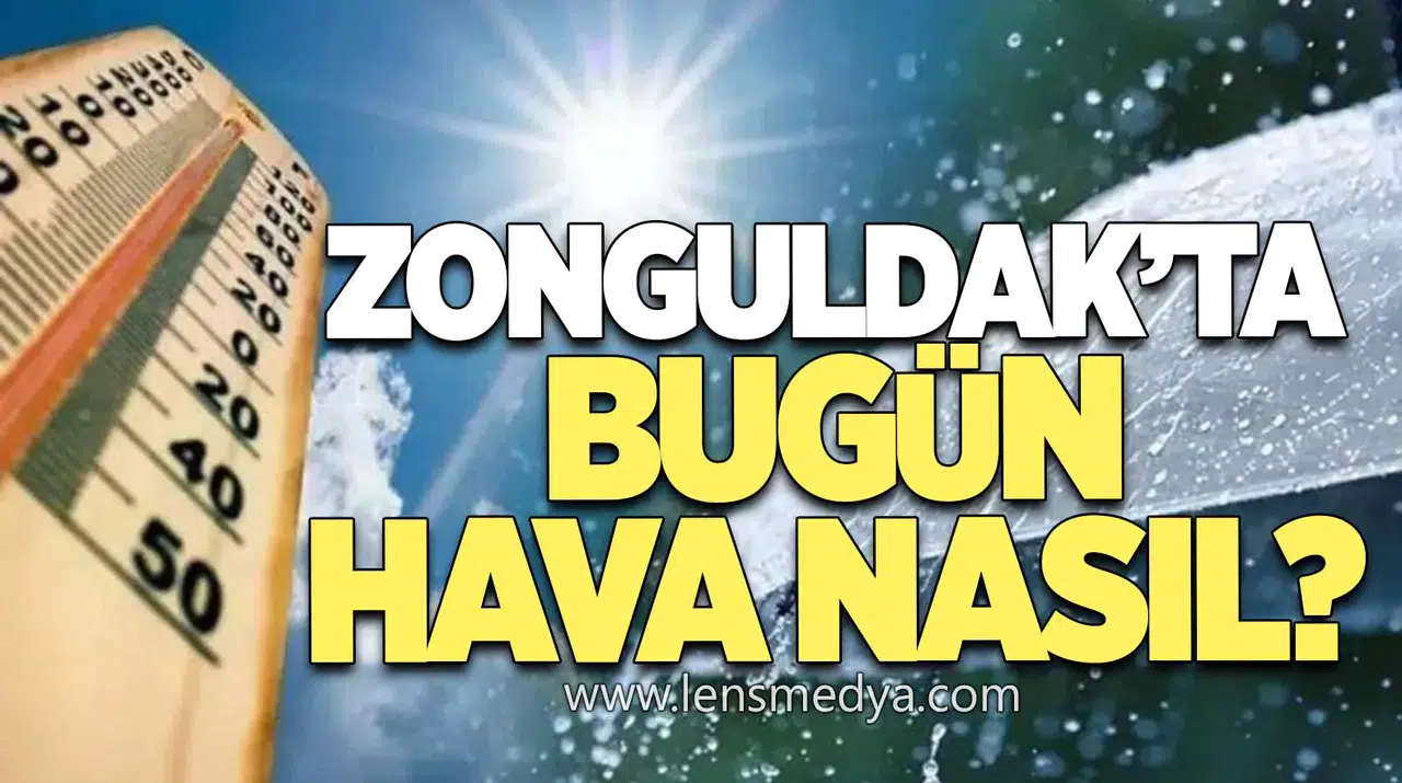 Zonguldak’ta Bugün Hava Nasıl?