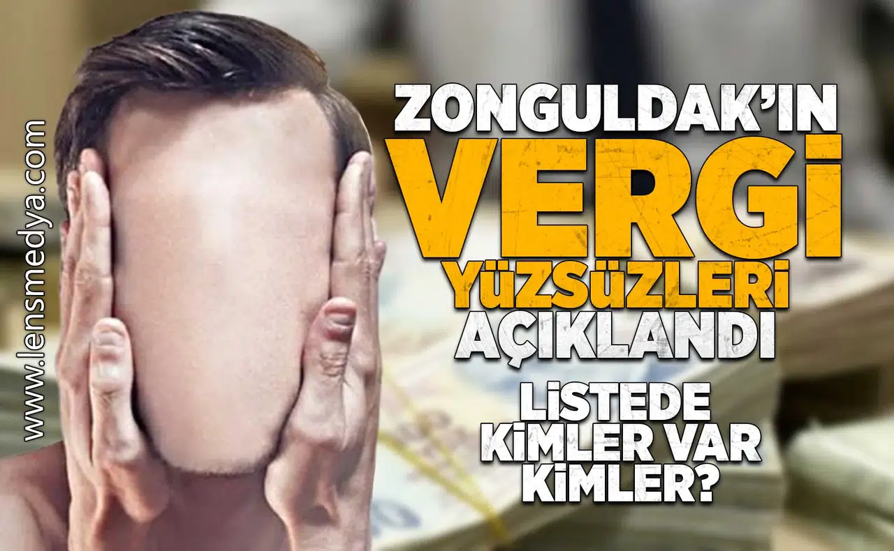 Zonguldak'ın Vergi Yüzsüzleri belli oldu!