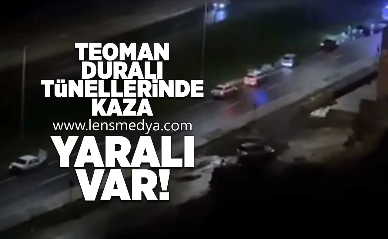 Teoman Duralı tünelinde kaza... Yaralı var!
