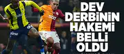 Dev derbinin hakemi belli oldu!
