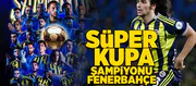 Süper Kupa şampiyonu Fenerbahçe!
