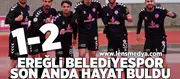 Kdz. Ereğli Belediyespor son anda hayat buldu!
