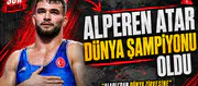 Alperen Atar dünya şampiyonu oldu