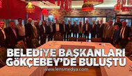 Belediye Başkanları Gökçebey'de buluştu!