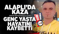 Alaplı'da kaza... Genç yaşta hayatını kaybetti!