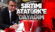 Sırtımı Atatürk’e Dayadım