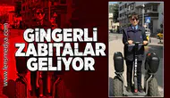 Gingerli Zabıtalar geliyor!