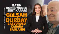 Gülşah Durbay başvurusu karara bağlandı!