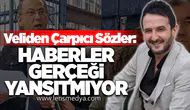 Haberler Gerçeği Yansıtmıyor