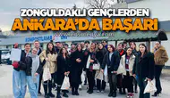 Zonguldaklı Gençlerden Ankara’da Başarı