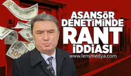 Asansör denetiminde rant iddiası!