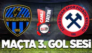 MAÇTA 3. GOL SESİ