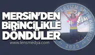 MERSİN'DEN BİRİNCİLİKLE DÖNDÜLER