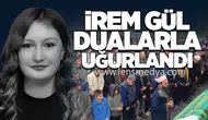 İrem Gül Karakuş Karabük’te Defnedildi