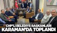 CHP’li Belediye Başkanları Karaman’da Toplandı