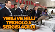 Yerli ve Millî Teknoloji Sergisi Açıldı