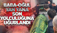 Baba–Oğul Yan Yana Son Yolculuğuna Uğurlandı