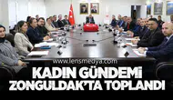 KADIN GÜNDEMİ ZONGULDAK’TA TOPLANDI