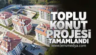 Toplu konut projesi tamamlandı!