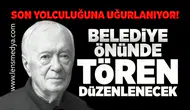 Belediye önünde tören düzenlenecek!