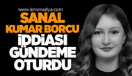 Sanal Kumar Borcu İddiası Gündeme Oturdu