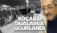 Ramazan Koçaklı dualarla uğurlandı