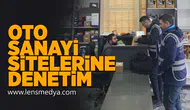 Oto sanayi sitelerine denetim!