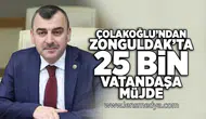 Çolakoğlu'ndan Zonguldak'ta 25 bin vatandaşa müjde!