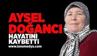 Aysel Doğancı hayatını kaybetti