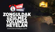 Zonguldak Üzülmez yolunda heyelan!