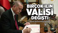Birçok ilin valisi değişti!